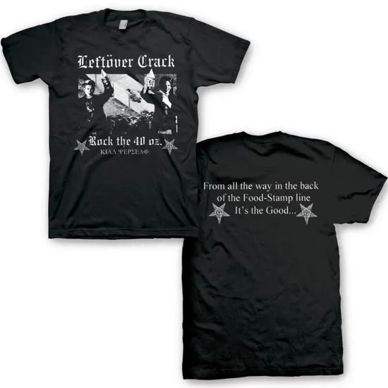 T-Shirt - Leftover Crack - Rock The 40 oz